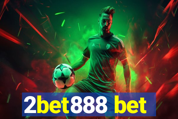 2bet888 bet